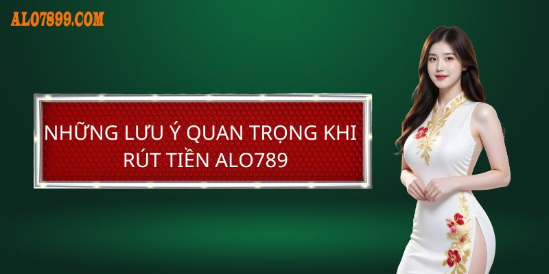 Những lưu ý khi thực hiện giao dịch rút tiền